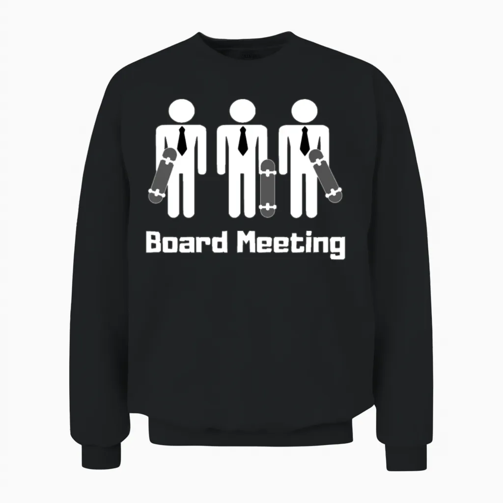 Board Meeting Skateboard Skater Gift Unisex Sweatshirt in Black