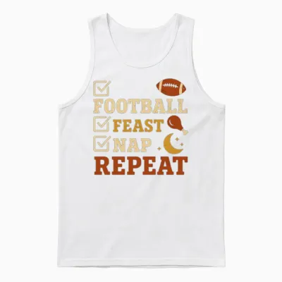 Football Feast Nap Repeat Thanksgiving Checklist Unisex Tank Top - White