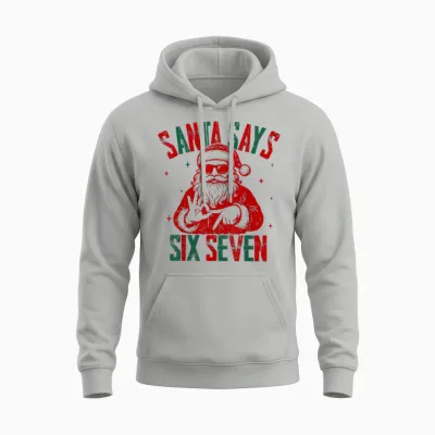 Santa Says Six Seven Viral Funny Santa Saying 6 7 Unisex Hoodie - Ash