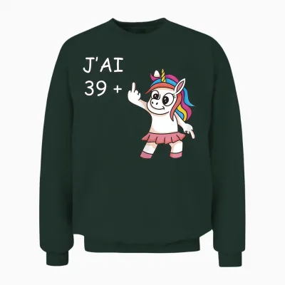 J'ai 39 Plus 1 Unicorn Humour Anniversaire Femme 40 Ans Unisex Sweatshirt - Forest