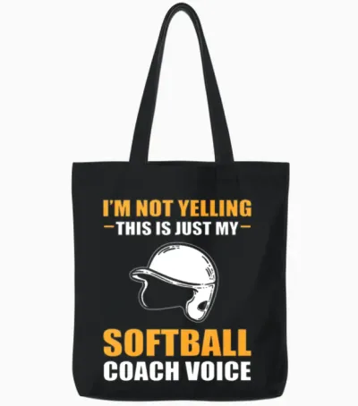 Funny Softball Im Not Yelling Im Softball Coach Tote Bags - Black
