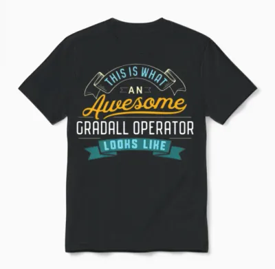 Gradall Operator Awesome Job Occupation Unisex T-Shirt - Black