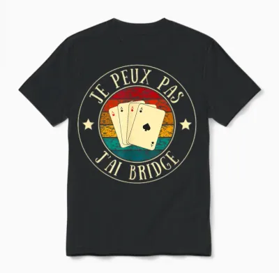 Je Peux Pas J'ai Bridge Man Humour Gift Funny T-Shirt, Black, S Unisex T-Shirt - Black