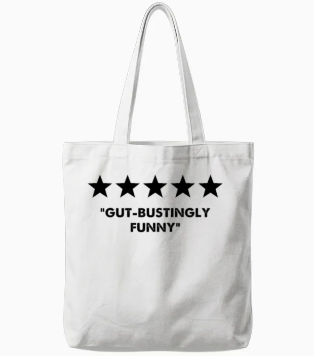 Gut Bustingly Funny Tote Bags in White