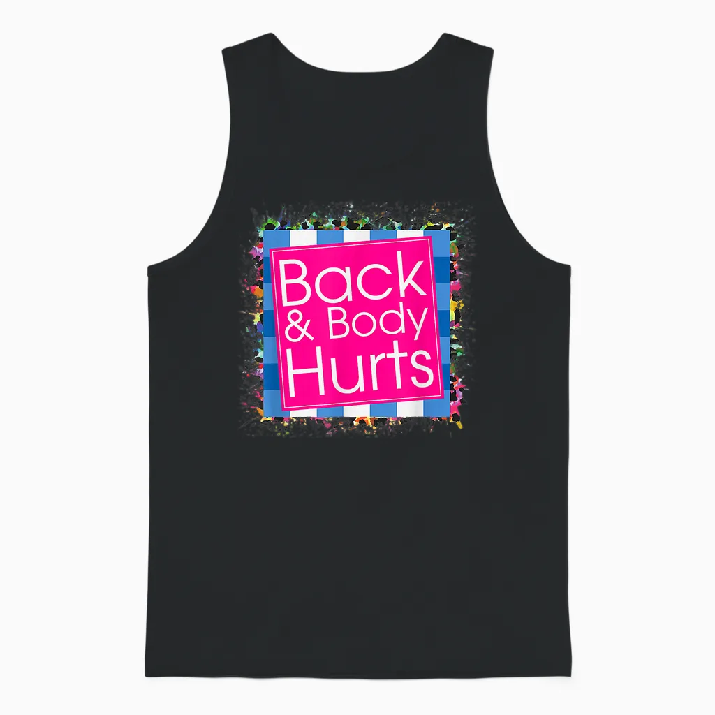 Funny Back Body Hurts Tee Quote Exercise Workout Gym Top Unisex Tank Top in Black