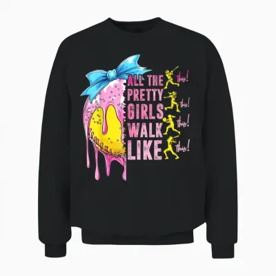 All the Pretty Girls Walk Like This Softball Lover Sport Fan Unisex Sweatshirt - Black