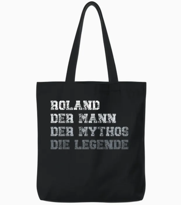 Herren Roland Der Mann Der Mythos Die Legende Tote Bags in Black