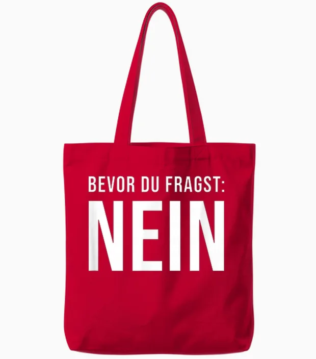 T-Shirt with German Text "bevor Du Fragst Nein [german Language Tote Bags in Red