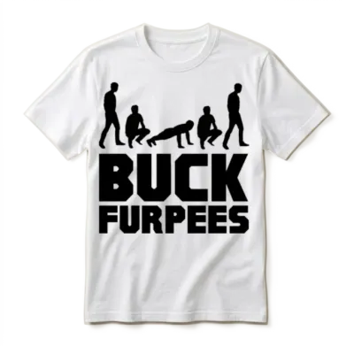 Buck Furpees Burpees Fitness Unisex T-Shirt - White
