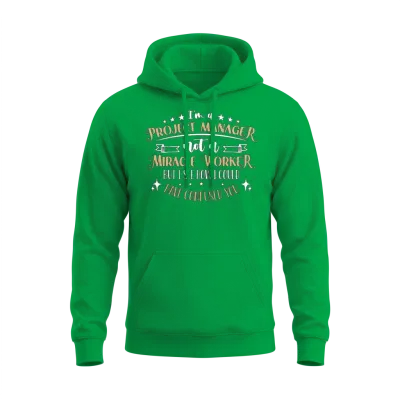 I'm a Project Manager Not a Team Leader Management Unisex Hoodie - Irish Green