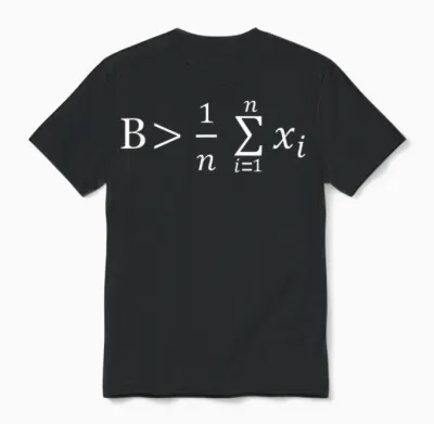 Funny Math - Be Greater Than Average Unisex T-Shirt - Black