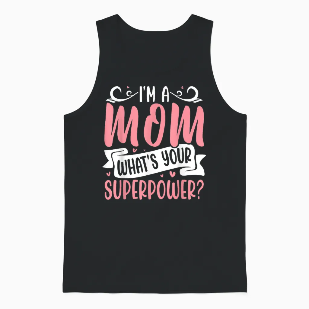 Fière Maman, Quel Est Ton Super Pouvoir Unisex Tank Top in Black