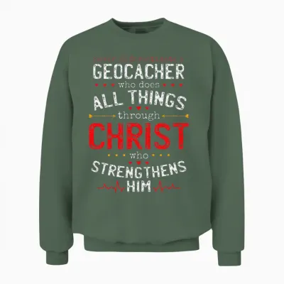 Christian Geocacher and Christianity Geocache Unisex Sweatshirt - Military Green
