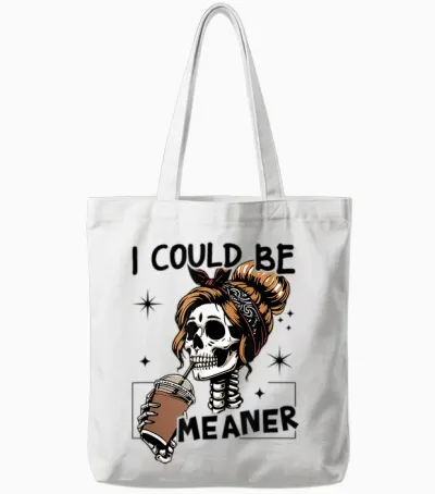 I Could Be Meaner Funny Skeleton Tote Bags - White