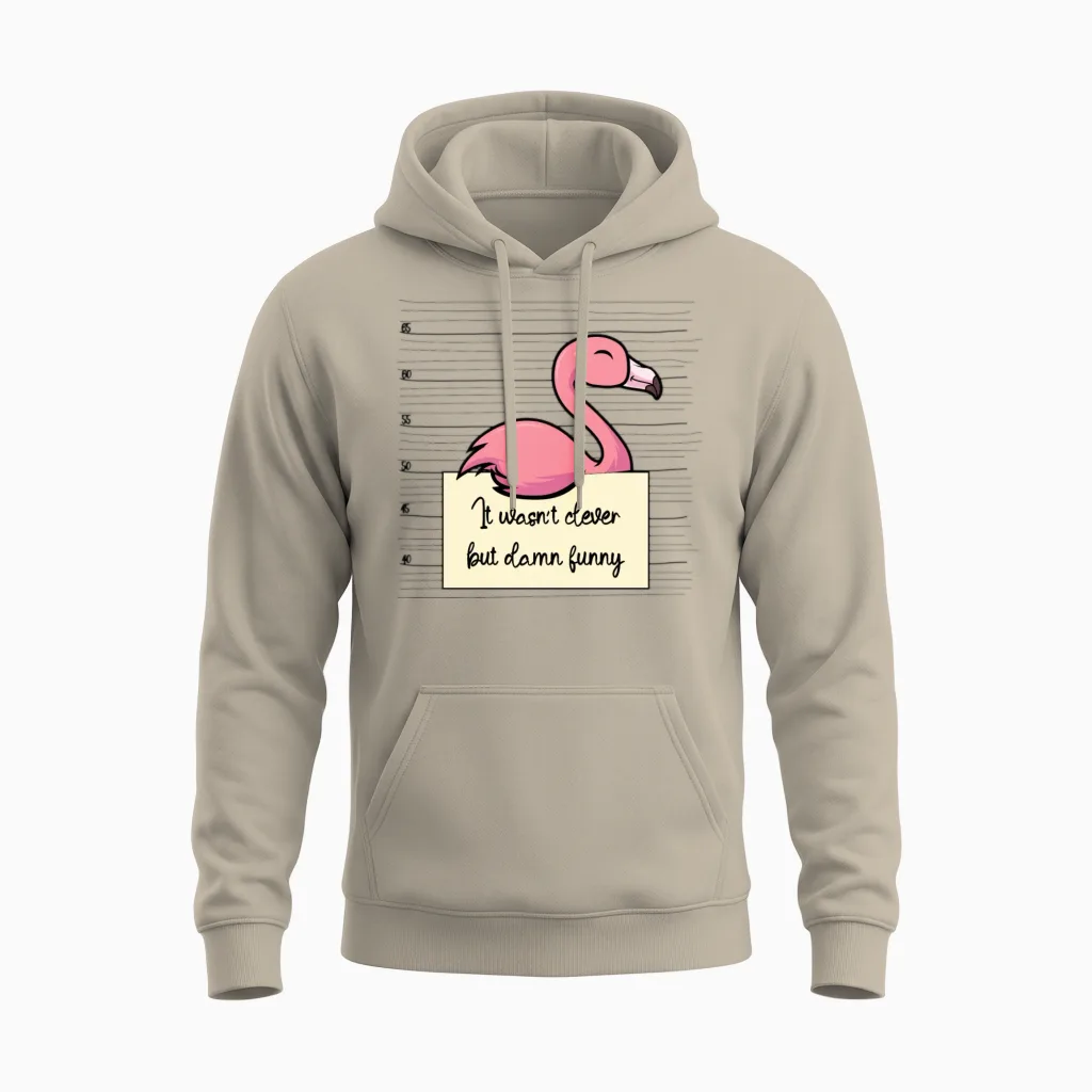 Flamingo Was Not Clever but Funny Unisex Hoodie in Sand