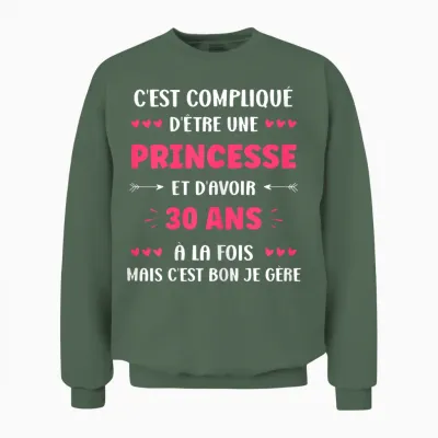 Funny Woman 30 Years Birthday Princess 30 Years T-Shirt, Black Unisex Sweatshirt - Military Green