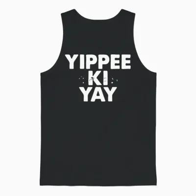 Yippee Ki Yay Unisex Tank Top - Black