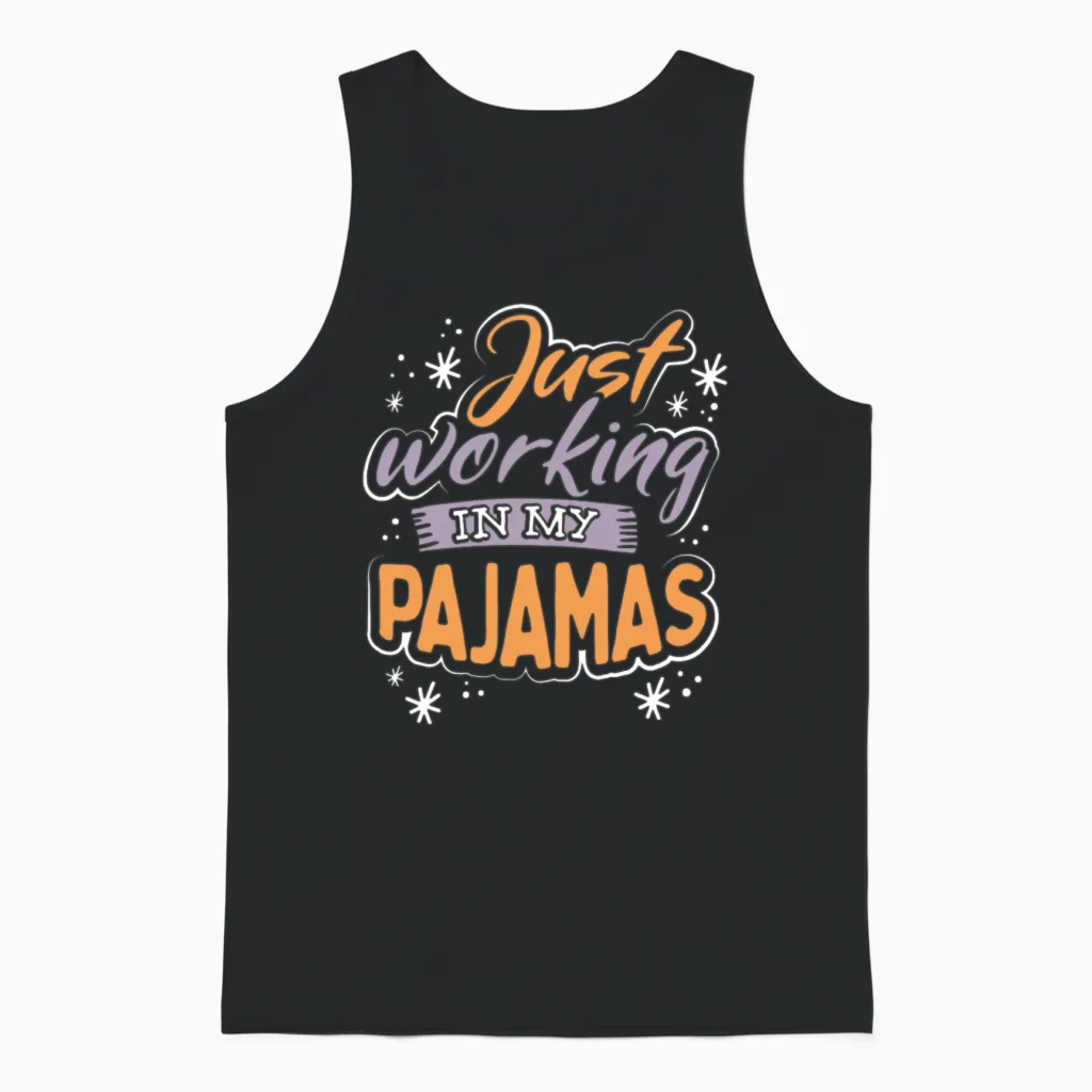 Just Working in My Pajamas Unisex Tank Top in Black