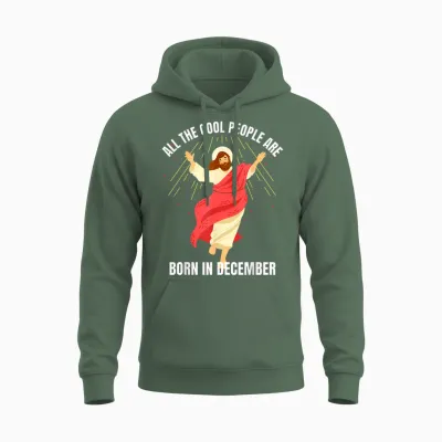 Cool People Are Born in December Christian Christmas Bday Unisex Hoodie - Military Green