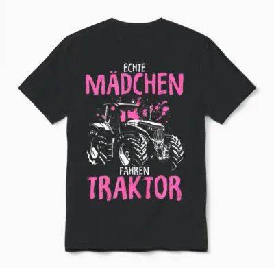 Echte Mädchen Fahren Traktor Spruch Trecker Landwirtin Unisex T-Shirt - Black