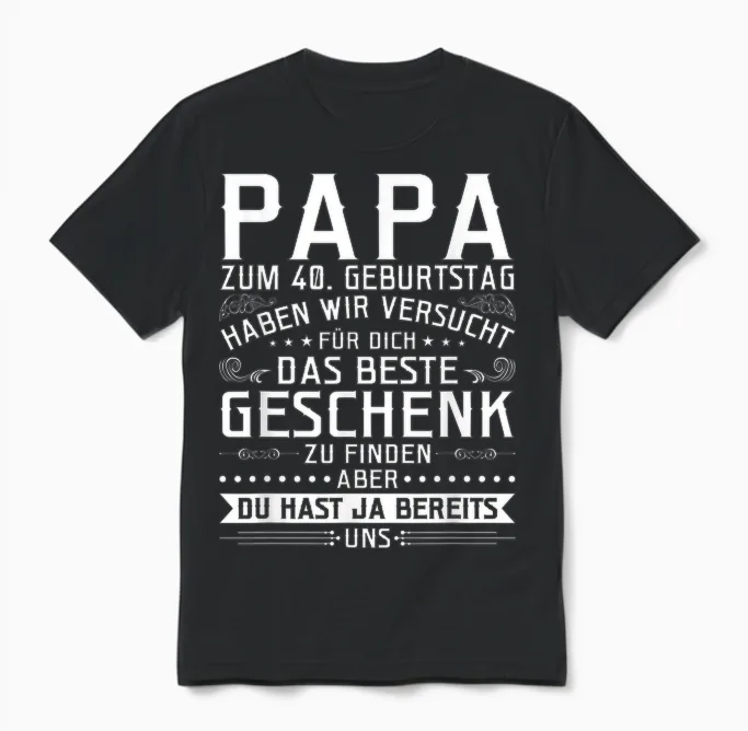Papa Gift Quote 40th Birthday Unisex T-Shirt in Black