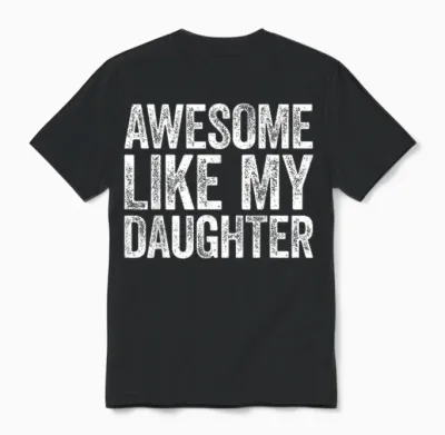 Tolles Like My Daughter-Shirt, Lustiges Herren-Vatertag-Shirt Unisex T-Shirt - Black
