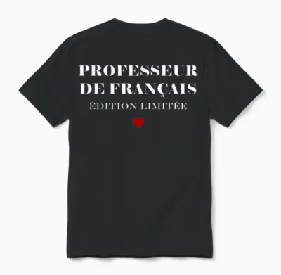 Funny French Teacher Super Edition French Teacher T-Shirt, Black, S Unisex T-Shirt - Black