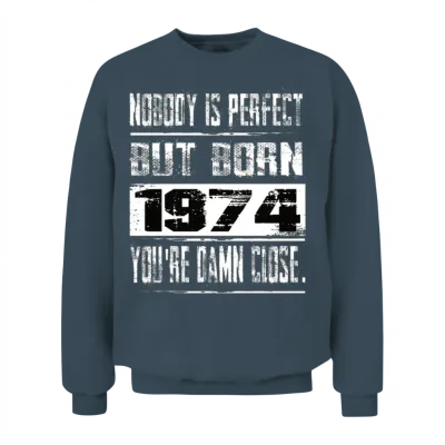 Nobody Is Perfect but Born 1974 Birthday Unisex Sweatshirt - Dark Heather