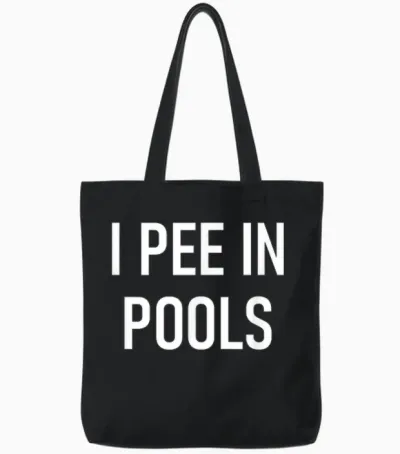 I Pee in Pools Funny Jokes Sarcastic Sayings Tote Bags - Black