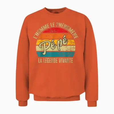Pépé Gift Personalized Humor Man the Legend Living T-Shirt, Black, S Unisex Sweatshirt - Orange