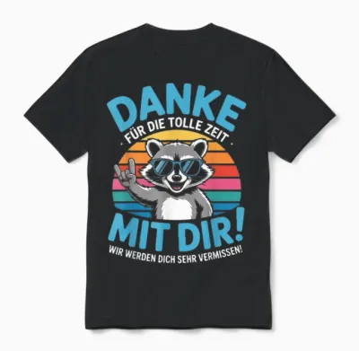 Danke Für Die Tolle Zeit Mit Dir Wir Werden Dich Sehr Unisex T-Shirt - Black