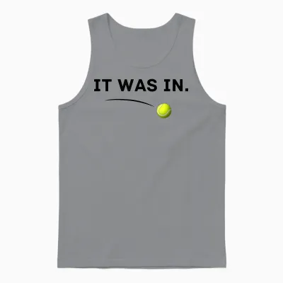 Tennis - It Was In! Lustiges Weißes Tennis Unisex Tank Top - Sport Grey