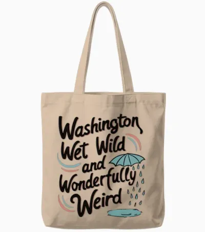 Washington: Wet, Wild, and Wonderfully Weird Tote Bags - Natural