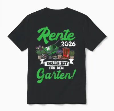 Rente 2026 Endlich Zeit Für Den Garten Funny Retirement Unisex T-Shirt - Black