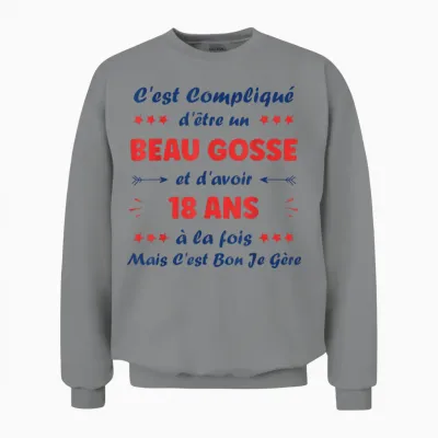 Beau Gosse 18 Years Teen Funny Man Birthday 18 Years T-Shirt, White, S Unisex Sweatshirt - Sport Grey