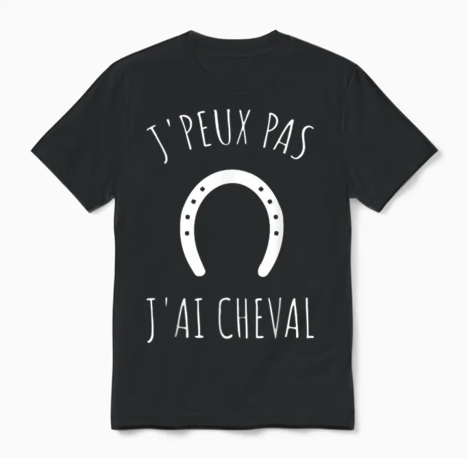 Je Peux Pas J'ai Cheval Humour T-Shirt, Black, S Unisex T-Shirt in Black