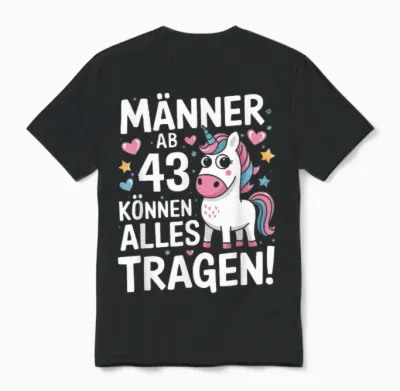 43. Geburtstag Mann Männer Ab 43 Jahre Deko Lustig Geschenk Unisex T-Shirt - Black
