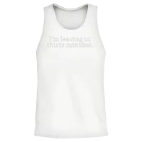I'm Leaving in 30 Minutes. Unisex Tank Top - White – 2