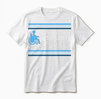 Wheelchair Bound Disability Amputee Unisex T-Shirt - White