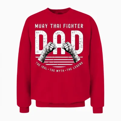 Muay Thai Fighter Dad the Idol the Muay Thai Lover Unisex Sweatshirt - Red