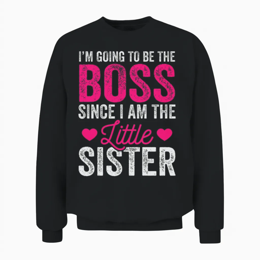 Little Sister Shirts, Funny Little Sister T-Shirts Unisex Sweatshirt in Black