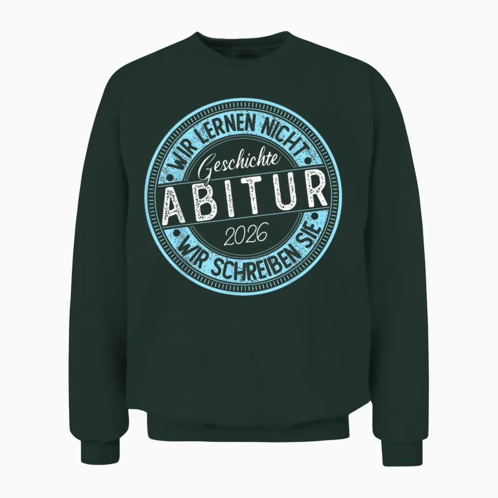 Abitur 2026 | Abi 26 | Schulabschluss Abiturienten Jungen Unisex Sweatshirt in Forest