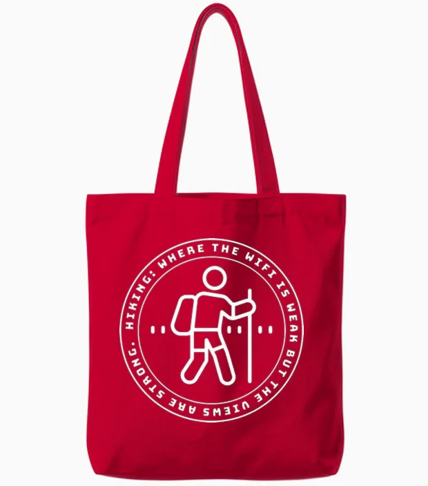 Hiking: Where the Wifi Is Weak... Tote Bags in Red