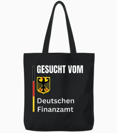Wanted by the German Tax Office Gesucht Vom Deutschen Finanzamt Funny Tote Bags - Black