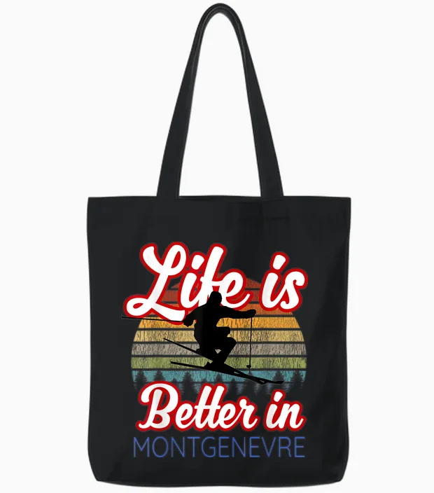 Souvenir De Montgenèvre / Life Is Better Ski Resort Montgenèvre T-Shirt, Black, S Tote Bags in Black