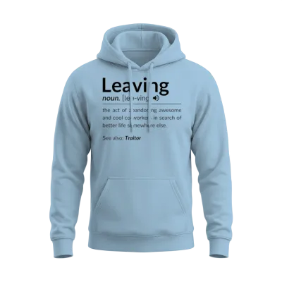 Leaving Definition for Coworker Farewell Unisex Hoodie - Light Blue
