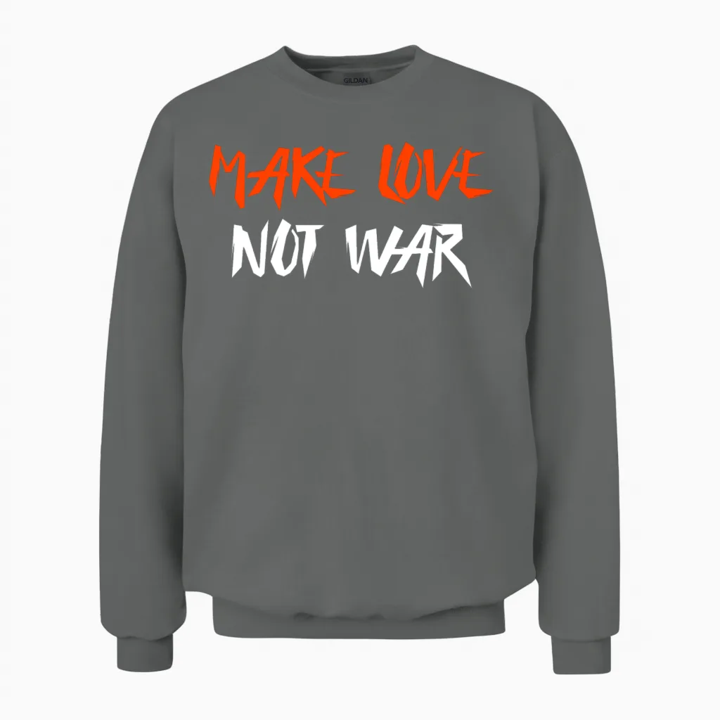 Make Love Not War Unisex Sweatshirt - Graphite Heather