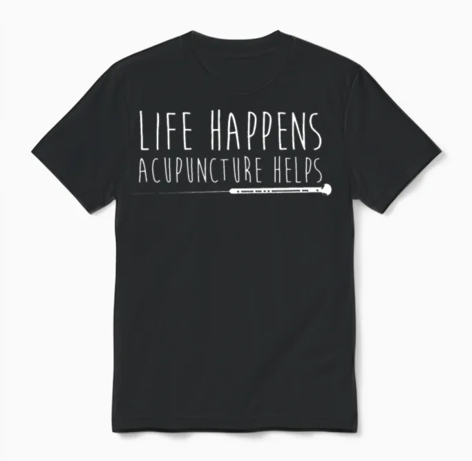 Life Happens Acupuncture Helps Acupuncture Gifts Unisex T-Shirt in Black