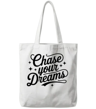Chase Your Dream – Motivational Quote Tote Bags - White