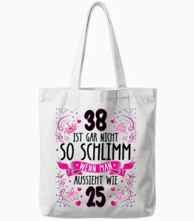 Damen 38 Ist Gar Nicht So Schlimm 38. Geburtstag Frauen Lustig Tote Bags - White